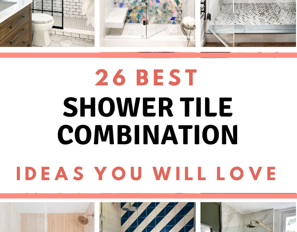 26 Beautiful Shower Tile Combination Ideas You Will Love